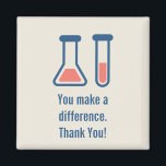 Aimant Vous faites une différence Science Médicale<br><div class="desc">Aimant avec un dessin mignon d'un tube d'essai et d'un bécher. Parfait pour les types scientifiques. Le texte dit : Vous faites une différence. Merci! Le texte peut être modifié.</div>
