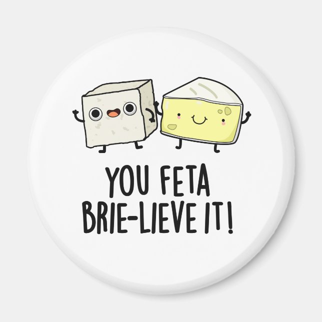 Aimant Vous Feta Brie Lieve It Funny Pun au fromage (Devant)