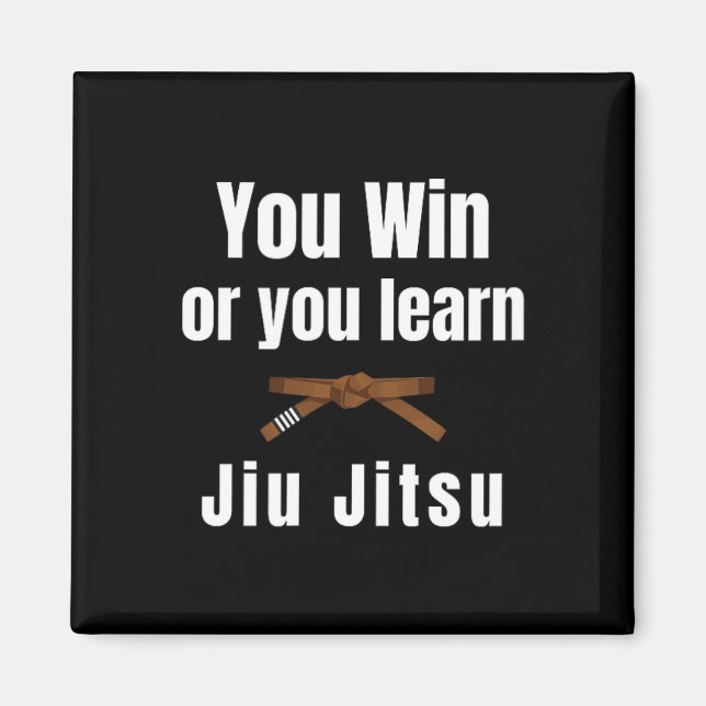 Aimant Vous Gagnez Ou Vous Apprenez Jiujitsu Judo Karaté  (Devant)