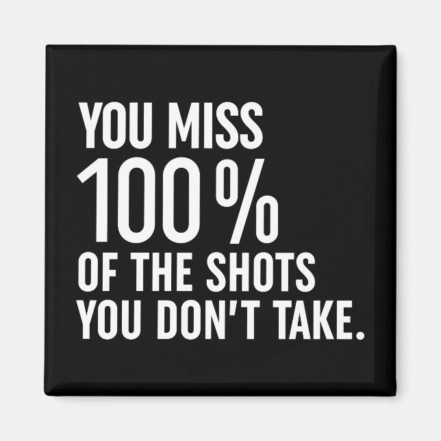 Aimant Vous manquez 100% des coups que vous ne prenez pas (Devant)