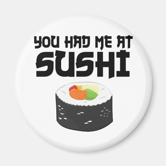 Aimant Vous M'Avez Eu Au Sushi - Nourriture Drôle (Devant)