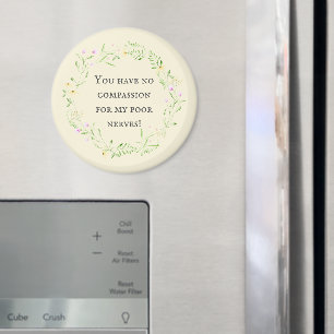 Aimant Vous n'avez aucune compassion pour mes pauvres ner