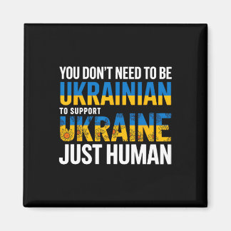 Aimant Vous n'avez pas besoin d'être ukrainien pour soute