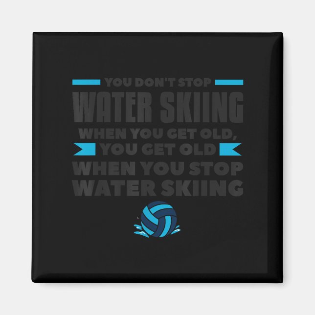 Aimant Vous ne cessez pas le ski nautique quand vous deve (Devant)