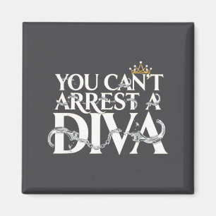 Aimant Vous ne pouvez pas arrêter une diva citations drôl