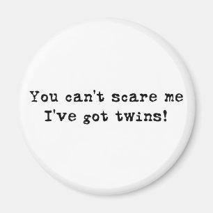 Aimant Vous ne pouvez pas m'effrayer des jumeaux
