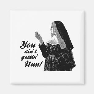 Aimant Vous n'êtes pas nonne de getting