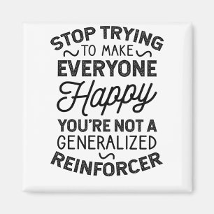 Aimant Vous n'êtes pas un Reinforcer généralisé