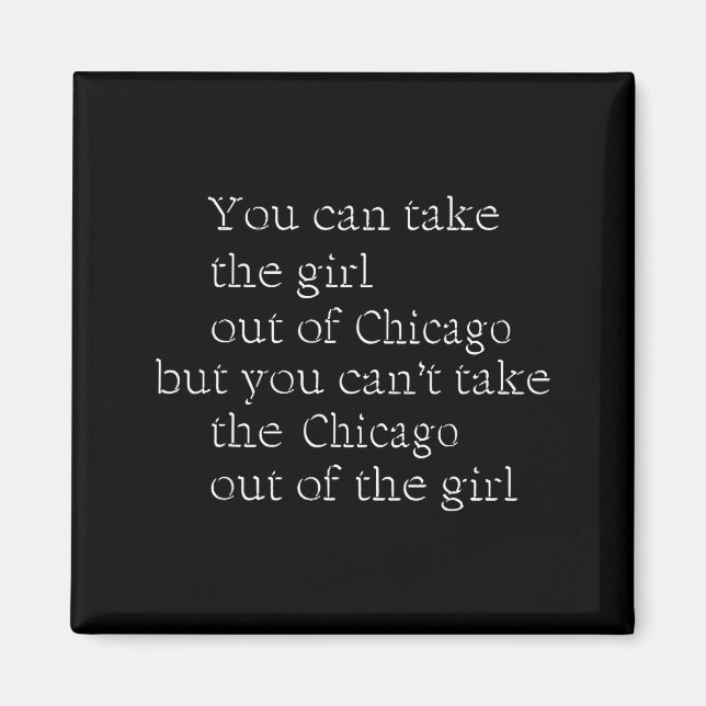 Aimant Vous pouvez sortir la fille de Chicago mais vous n (Devant)