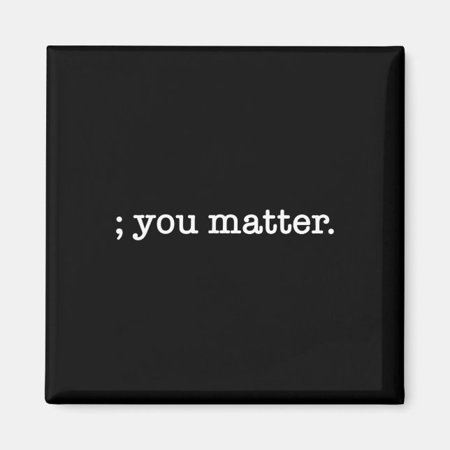 Aimant Vous Problème Semicolon Prévention Suicide Sensibi (Devant)