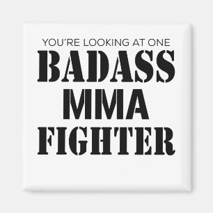 Aimant Vous regardez One Badass MIXED MARTIAL ART Fighter