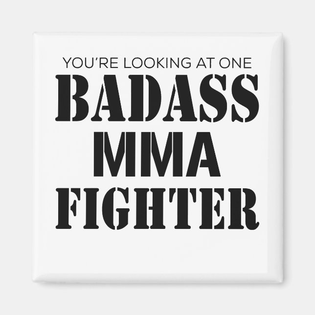 Aimant Vous regardez One Badass MIXED MARTIAL ART Fighter (Devant)