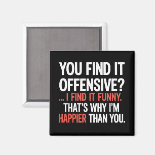 Aimant Vous trouvez cela offensant ? Humour drôle Sarcasm