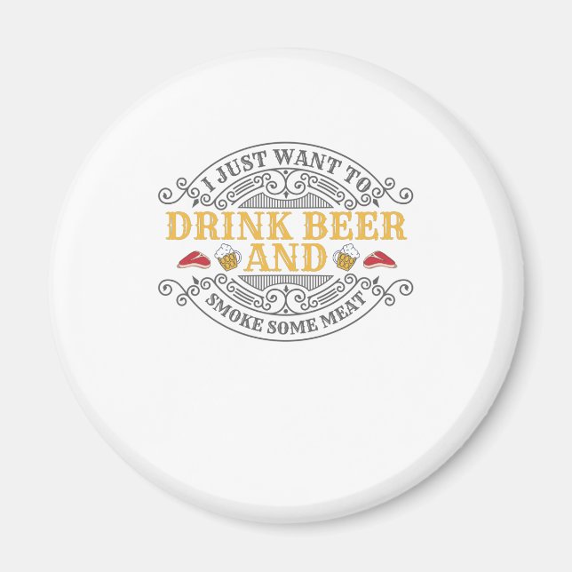 Aimant Vous voulez boire de la bière et fumer de la viand (Devant)