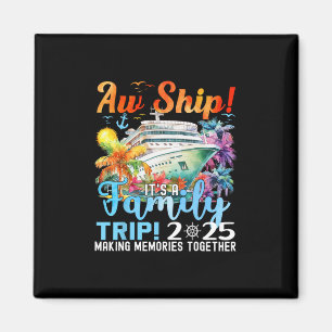 Aimant Voyage de Famille Amusant Aw Ship 2025 Été Tenues