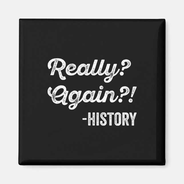 Aimant Vraiment encore ! Histoire Prof d'histoire Citatio (Devant)