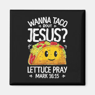 Aimant Wanna Taco Bout Jesus T Shirt Cinco De Mayo Femmes