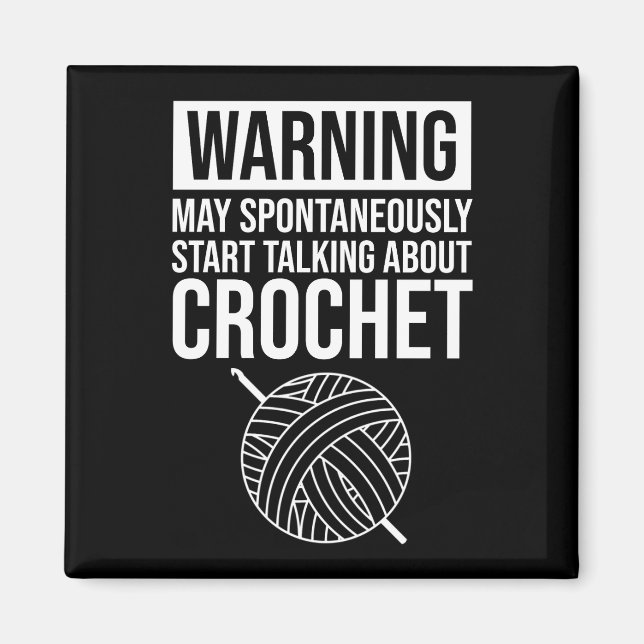 Aimant Warning - May Start Talking About Crochet (Devant)