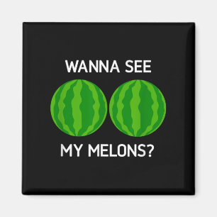 Aimant Watermelons, Tu Veux Voir Mes Melons, Drôle, Blagu
