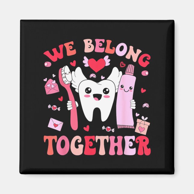 Aimant We Belong Together Dental Valentines's Day Dental  (Devant)