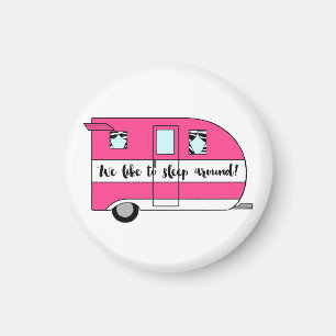 Aimant "We Like To Sleep Around"