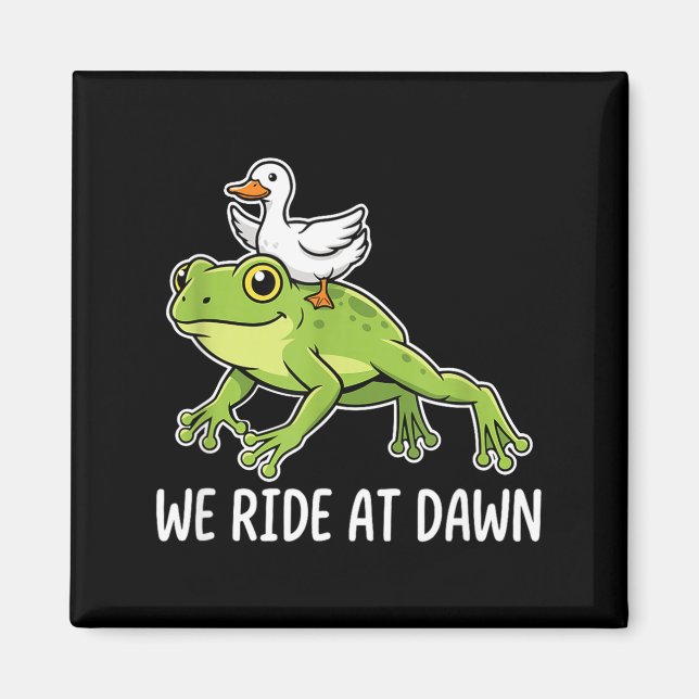 Aimant We Ride At Dawn Funny Duck Riding Frog Chaotic Ani (Devant)
