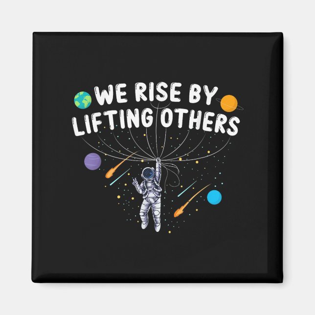 Aimant We Rise By Lifting Others Astronaut Sitive Motivat (Devant)