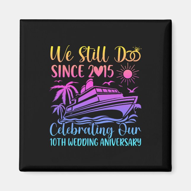 Aimant We Still Do 10th Wedding Anniversary 10 Years Marr (Devant)