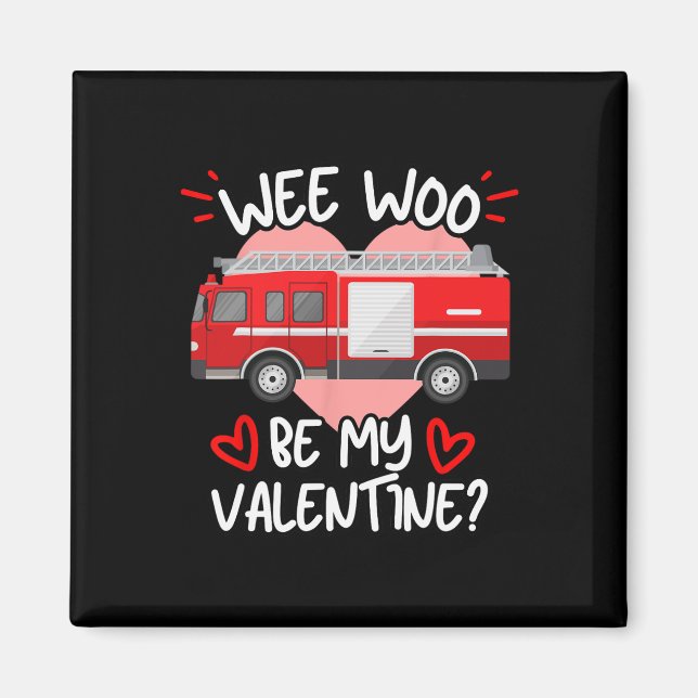 Aimant Wee Woo Sois Ma Saint Valentin Camion de Pompiers  (Devant)