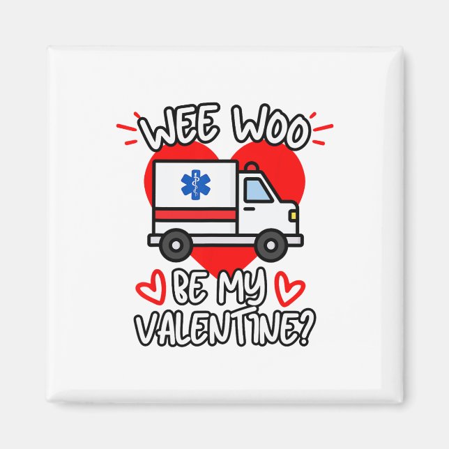 Aimant Wee Woo Sois Ma Saint-Valentin Emt Paramedic Ems A (Devant)