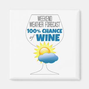 Aimant Weekend Météo Prévision Soleil 100% Chance de Vin