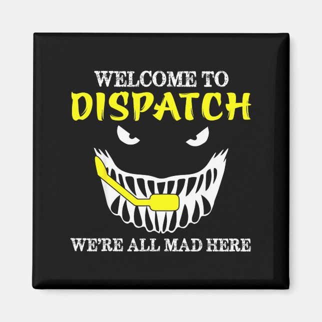 Aimant Welcome To Dispatch Funny 911 Dispatch Halloween S (Devant)