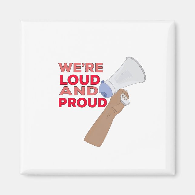 Aimant We're Loud and Proud (Devant)