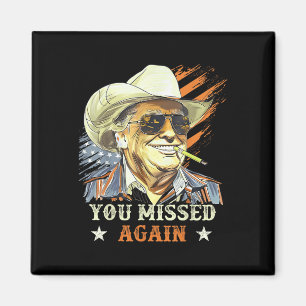 Aimant Western Trump Cowboy Vous Avez Encore Manqué Drôle