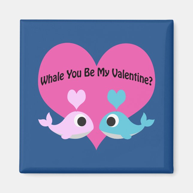 Aimant Whale Tu Es Ma Valentine ? (Devant)