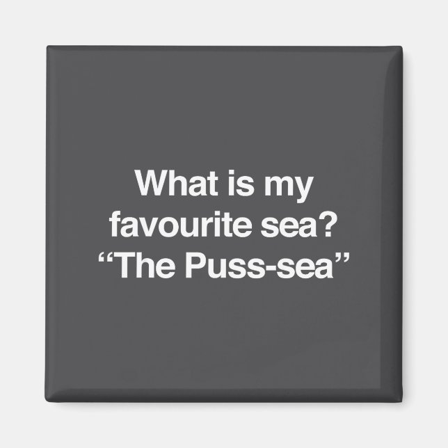 Aimant What Is My Favourite Sea The Puss-sea Funny Adult  (Devant)