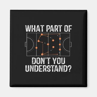 Aimant What Part Of Dont You Understand Field Hockey Coac