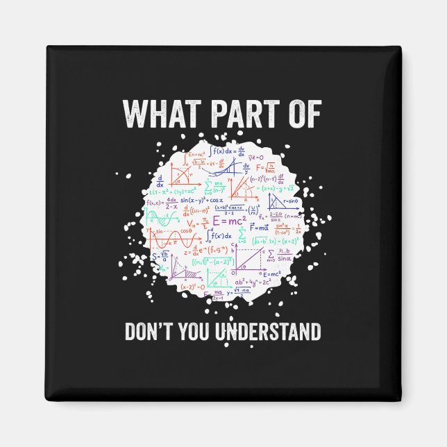 Aimant What Part Of Don't You Understand Funny Math Calcu (Devant)