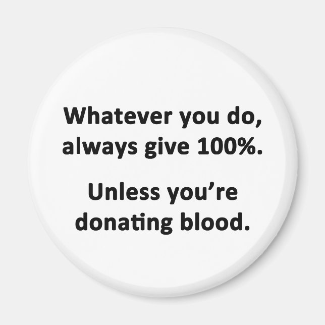 Aimant Whatever You Do, Always Give 100% (Devant)