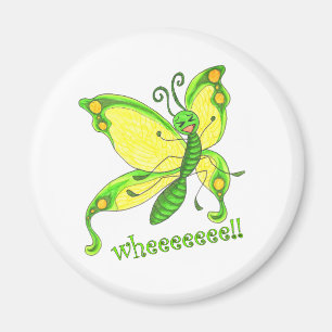 Aimant Wheeeee ! Je suis un papillon ! !