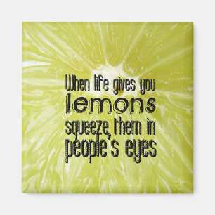 Aimant When life gives you lemons