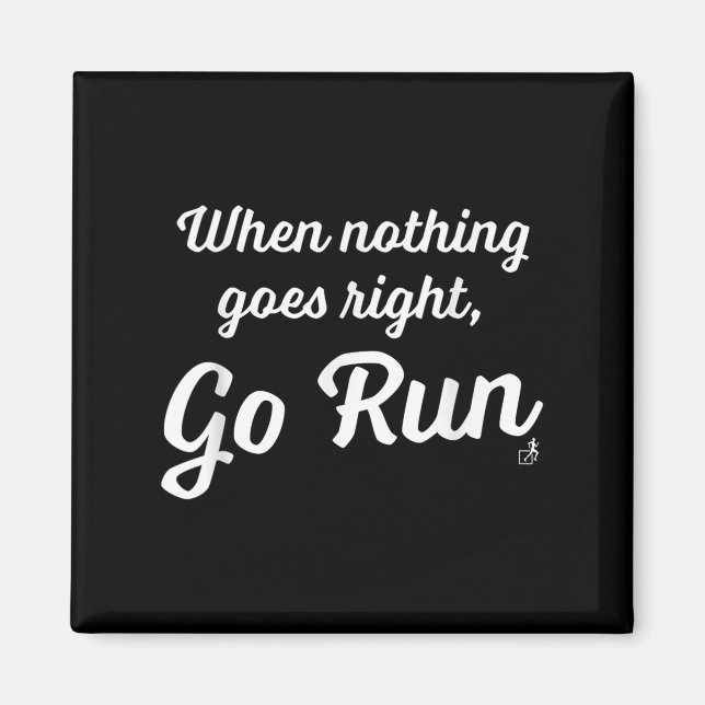 Aimant When Nothing Goes Right, Go Run - Fun, Motivationa (Devant)