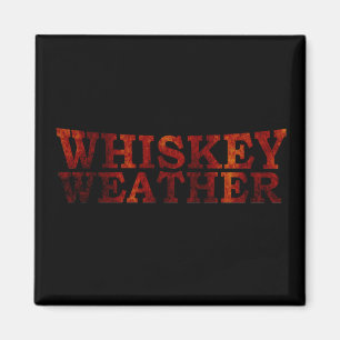 Aimant Whiskey weather drôle alcool dit des cadeaux