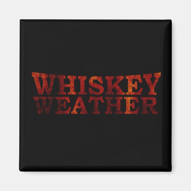 Aimant Whiskey weather drôle alcool dit des cadeaux (Devant)