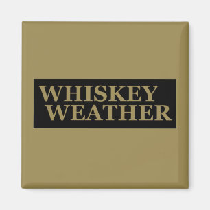 Aimant Whiskey weather, drôle de citations à boire