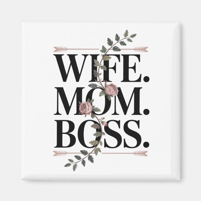 Aimant Wife. Mom. Boss. (Devant)