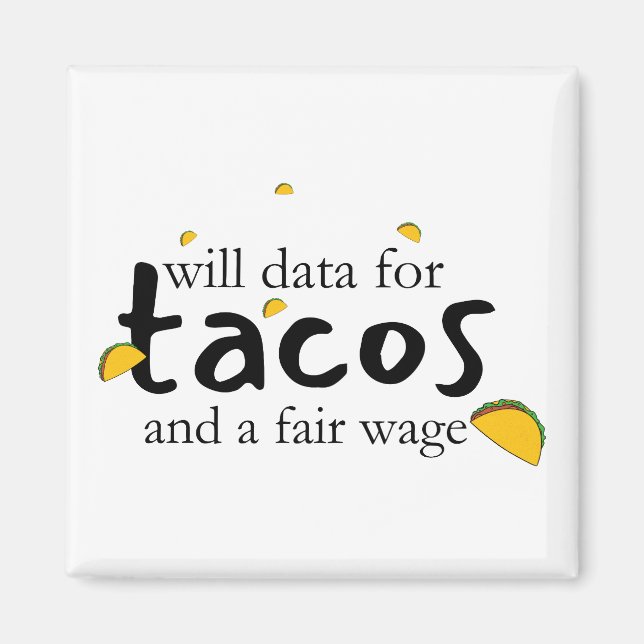 Aimant Will Data pour Tacos et un salaire équitable (Devant)