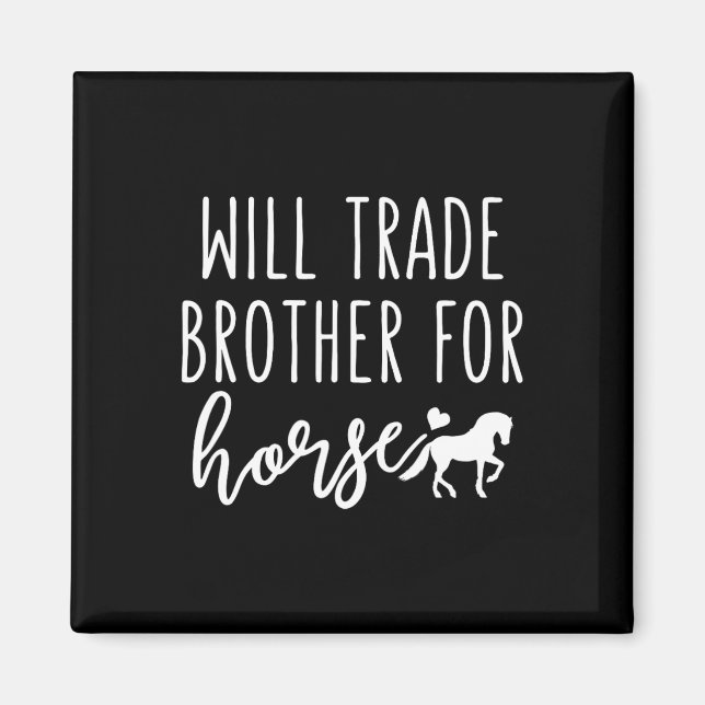 Aimant Will Trade Brother Pour Cheval Drôle Cheval Lover  (Devant)