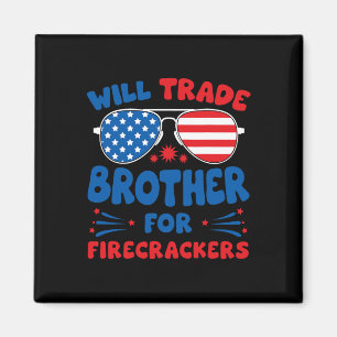Aimant Will Trade Brother Pour Les Pétards Funny Usa 4e