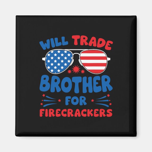 Aimant Will Trade Brother Pour Les Pétards Funny Usa 4e (Devant)